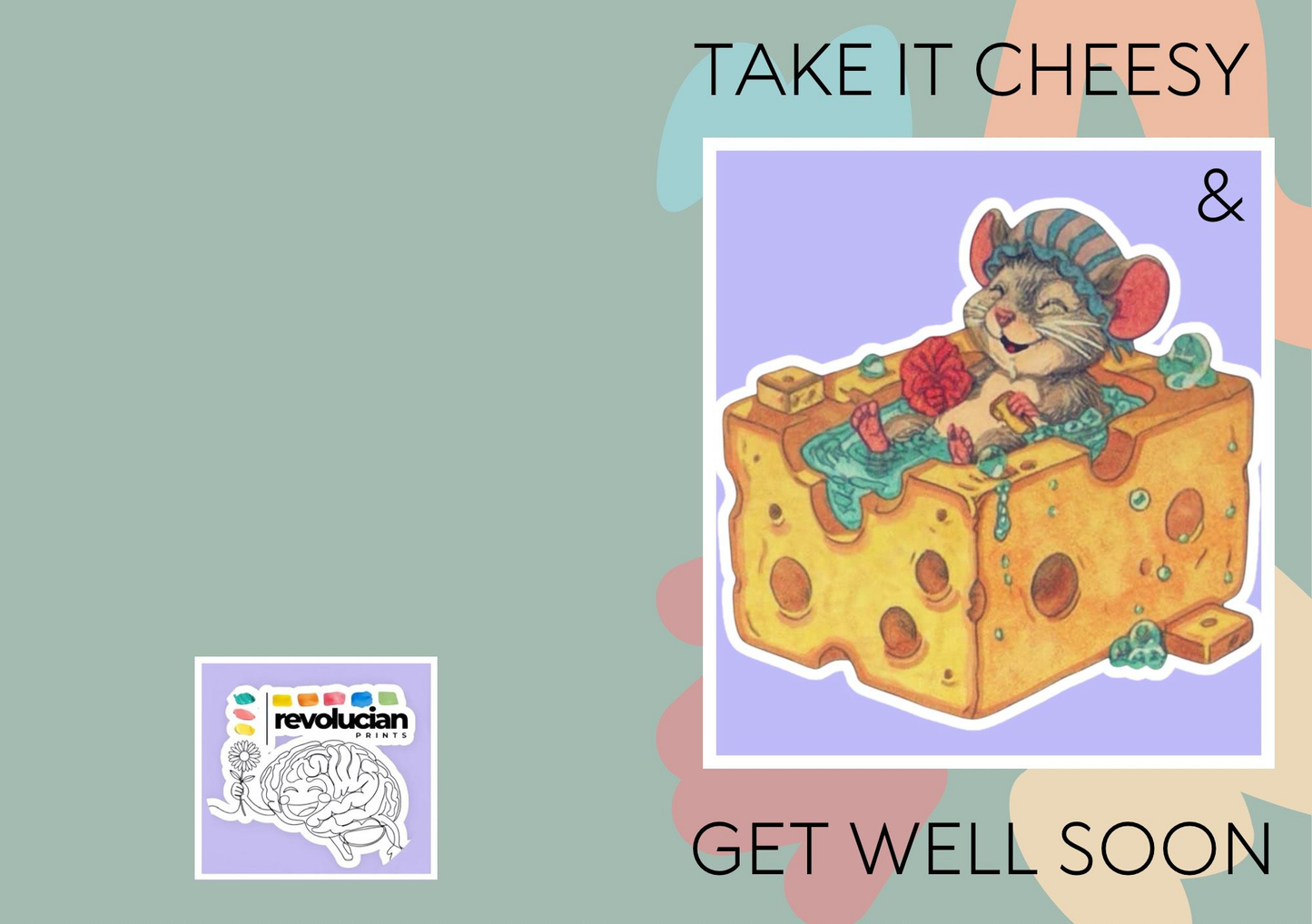 Take It Cheesy & Get Well Soon Card